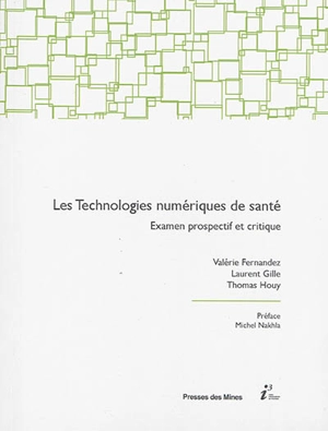 Les technologies numériques de santé : examen prospectif et critique - Valérie Fernandez