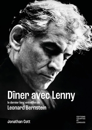 Dîner avec Lenny : le dernier long entretien de Leonard Bernstein - Jonathan Cott