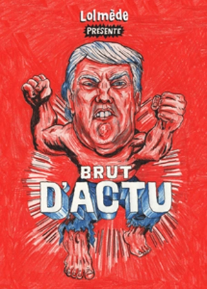 Brut d'actu - Laurent Lolmède