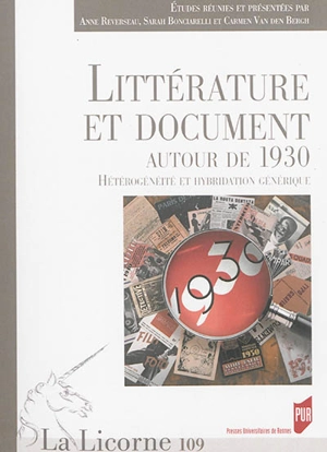 Littérature et document : autour de 1930 : hétérogénéité et hybridation générique