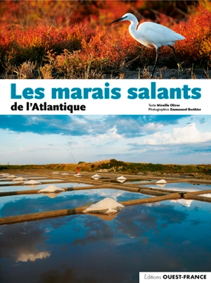 Les marais salants de l'Atlantique - Mireille Oliver