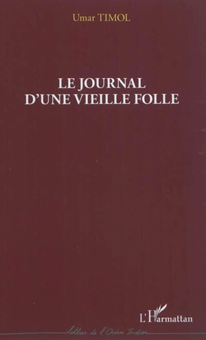 Le journal d'une vieille folle - Umar Timol