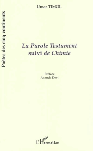 La parole Testament. Chimie - Umar Timol