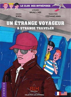 Un étrange voyageur : A strange traveler 1 - Bruno L'Her