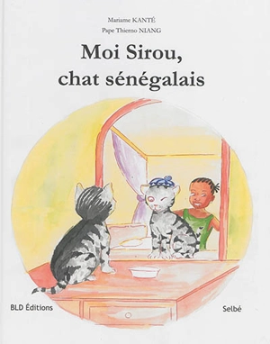 Moi Sirou, chat sénégalais - Mariame Kanté