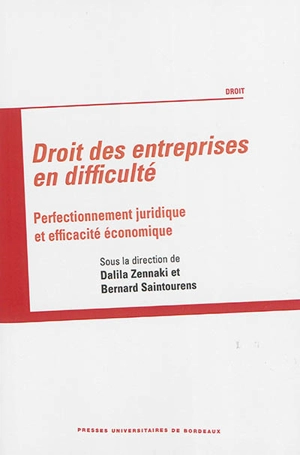 Droit des entreprises en difficulté : perfectionnement juridique et efficacité économique