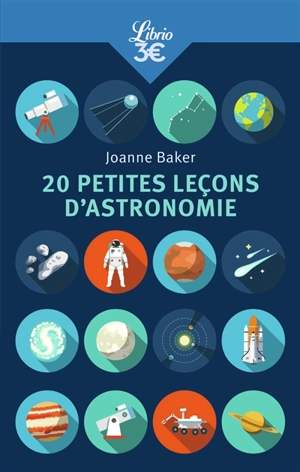 20 petites leçons d'astronomie - Joanne Baker