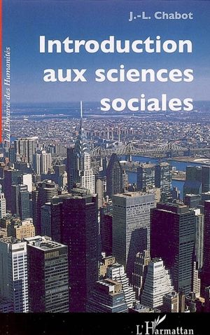 Introduction aux sciences sociales - Jean-Luc Chabot