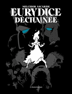 Eurydice déchaînée - Melchior Ascaride