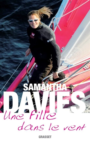 Une fille dans le vent - Samantha Davies