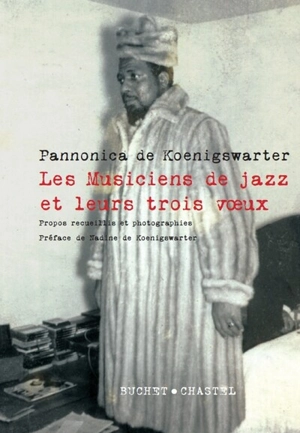 Les musiciens de jazz et leurs trois voeux - Pannonica de Koenigswarter