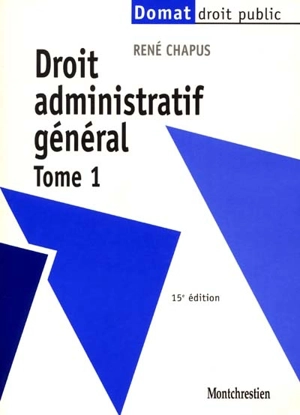 Droit administratif général. Vol. 1 - René Chapus