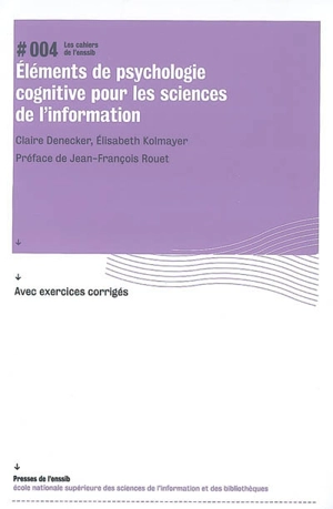 Eléments de psychologie cognitive pour les sciences de l'information - Claire Denecker