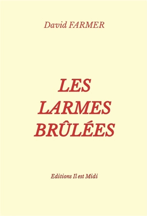 Les larmes brûlées - David Farmer