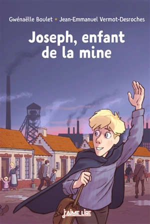 Joseph, enfant de la mine - Gwénaëlle Boulet