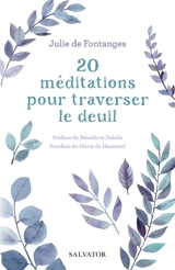 20 méditations pour traverser le deuil - Julie de Fontanges