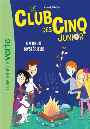 Le club des Cinq junior. Vol. 14. Un bruit mystérieux - Enid Blyton