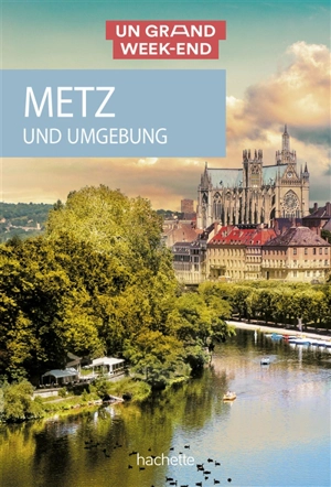 Metz und Umgebung - Manon Liduena