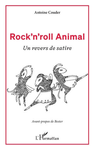 Rock'n'roll animal : un revers de satire - Antoine Couder