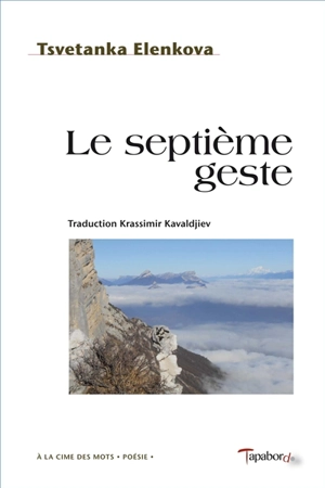 Le septième geste - Cvetanka Elenkova