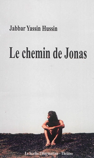 Le chemin de Jonas - Jabbar Yassin Hussin