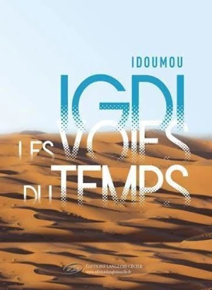 Igdi, les voies du temps - Idoumou Ould Mohamed Lemine