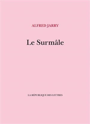 Le surmâle - Alfred Jarry