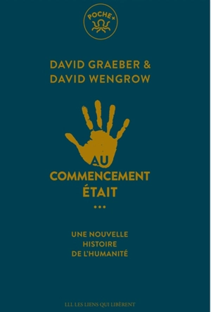 Au commencement était... : une nouvelle histoire de l'humanité - David Graeber