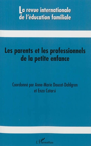 Revue internationale de l'éducation familiale (La), n° 32. Les parents et les professionnels de la petite enfance