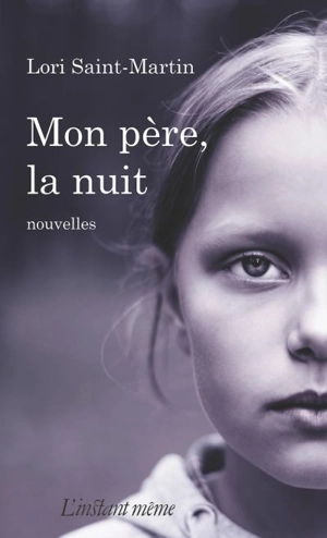 Mon père, la nuit - Lori Saint-Martin