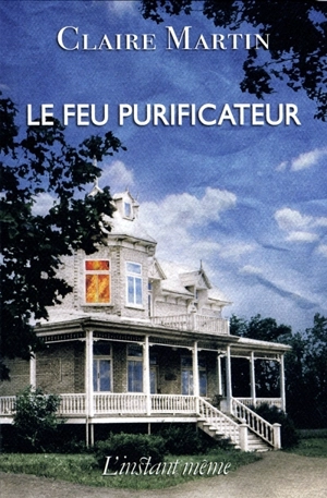 Le feu purificateur - Claire Martin