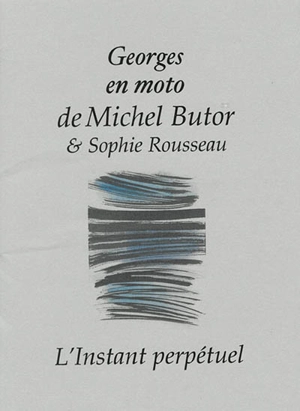 Georges en moto - Michel Butor