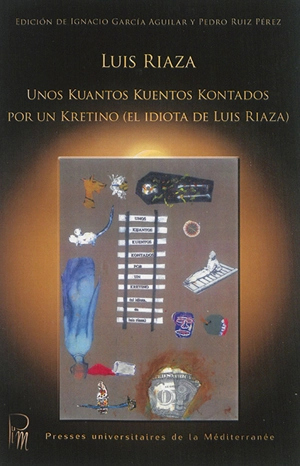 Unos kuantos kuentos kontados por un kretino (el idiota de Luis Riaza) - Luis Riaza