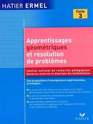 Apprentissages géométriques et résolution de problèmes au cycle 3 - Equipe de didactique des mathématiques (France)