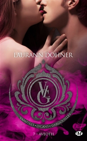 Vampires, Lycans, Gargouilles. Vol. 7. Aveoth - Laurann Dohner