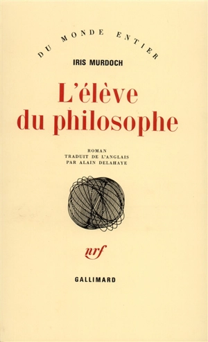 L'Elève du philosophe - Iris Murdoch