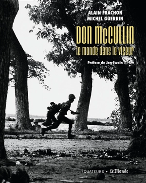 Don McCullin, le monde dans le viseur - Alain Frachon