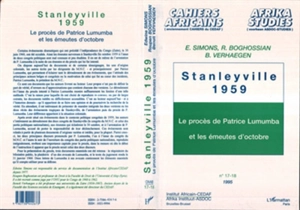 Stanleyville 1959 : le procès de Patrice Lumumba et les émeutes d'octobre - Edwine Simons