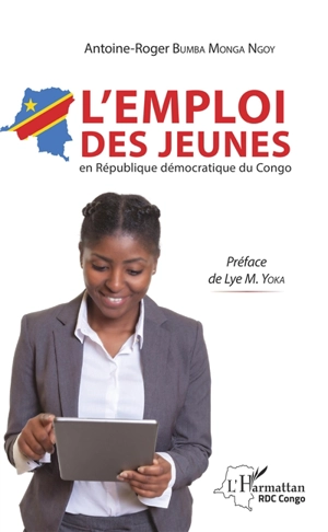 L'emploi des jeunes en République démocratique du Congo - Antoine-Roger Bumba Monga Ngoy