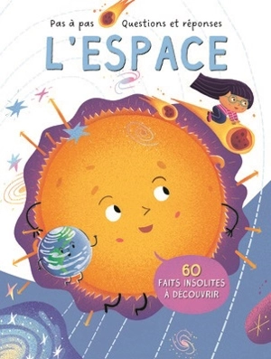 L'espace : 60 faits insolites à découvrir - Joanna Neville