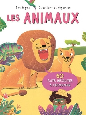 Les animaux : 60 faits insolites à découvrir - Joanna Neville