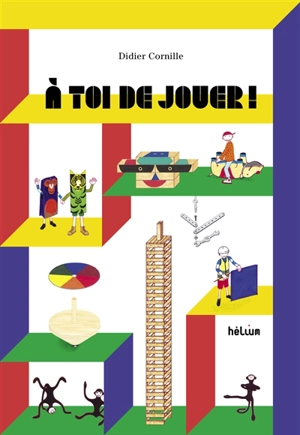 A toi de jouer ! - Didier Cornille