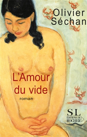 L'amour du vide - Olivier Séchan