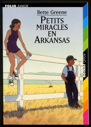 Petits miracles en Arkansas - Bette Greene