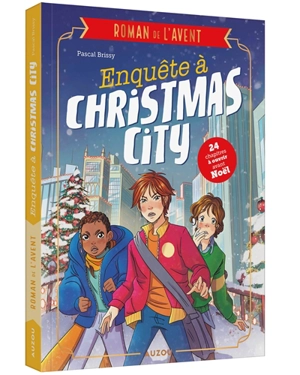 Enquête à Christmas City : roman de l'Avent - Pascal Brissy