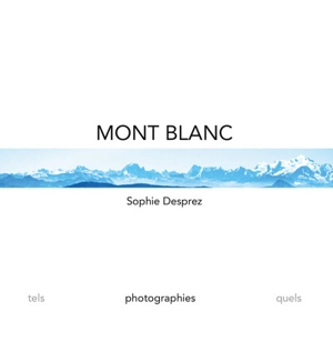 Mont Blanc - Sophie Desprez-Dri