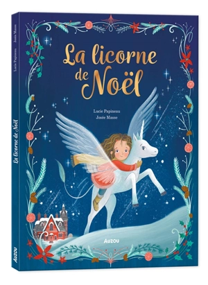 La licorne de Noël - Lucie Papineau