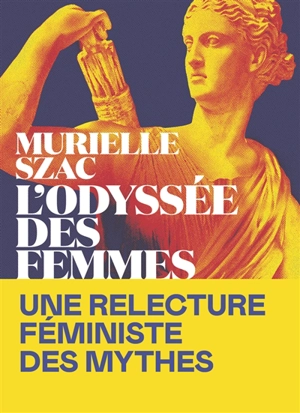 L'odyssée des femmes - Murielle Szac