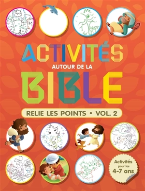 Activités autour de la Bible : relie les points. Vol. 2 - Andrew Newton