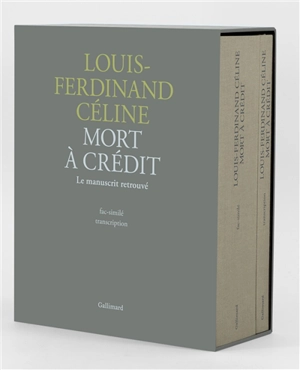 Mort à crédit : le manuscrit retrouvé : fac-similé, transcription - Louis-Ferdinand Céline